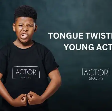 ACTOR TOOLS | TONGUE TWISTERS FOR YOUNG ACTORS